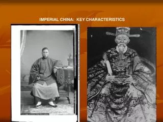 IMPERIAL CHINA: KEY CHARACTERISTICS