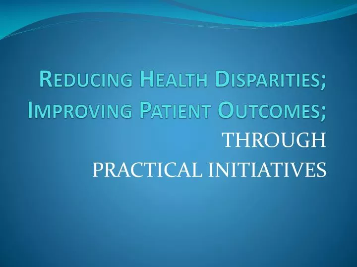 reducing health disparities improving patient outcomes