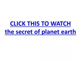 the secret of planet earth