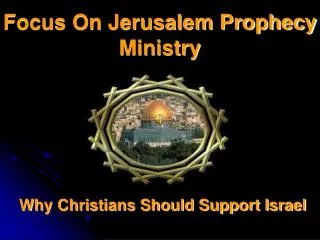 Focus On Jerusalem Prophecy Ministry