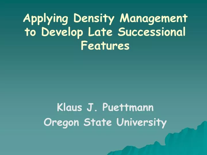 applying density management to develop late successional features