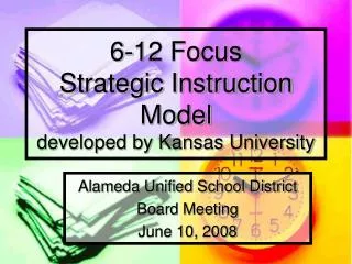 6-12 Focus Strategic Instruction Model developed by Kansas University
