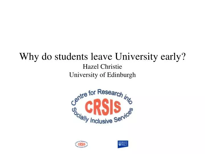 why do students leave university early hazel christie university of edinburgh