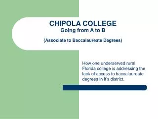 CHIPOLA COLLEGE Going from A to B (Associate to Baccalaureate Degrees)