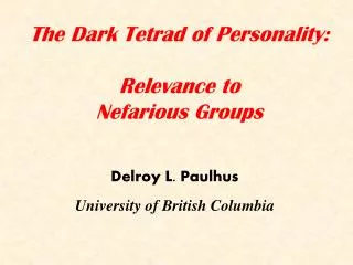 The Dark Tetrad of Personality: Relevance to Nefarious Groups