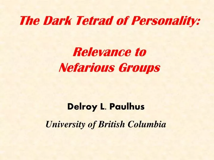 the dark tetrad of personality relevance to nefarious groups