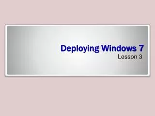 Deploying Windows 7