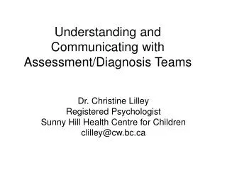 Understanding and Communicating with Assessment/Diagnosis Teams