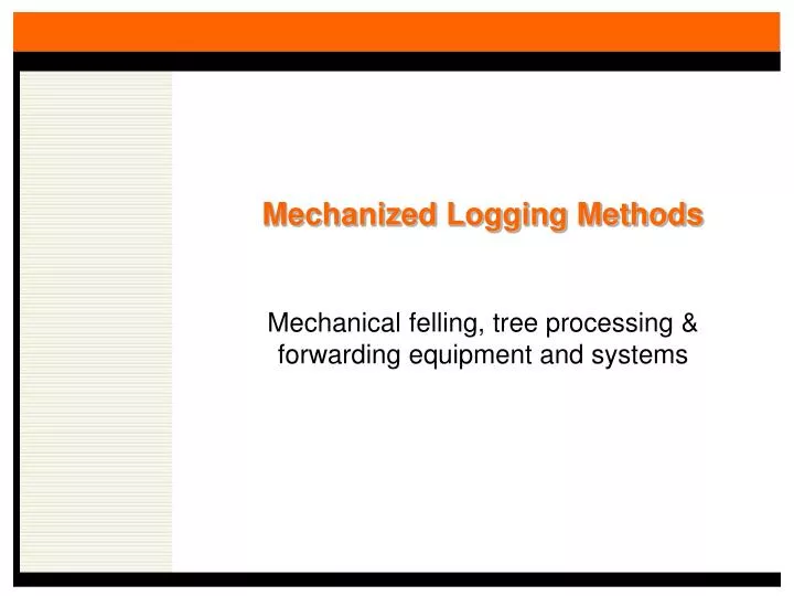 mechanized logging methods