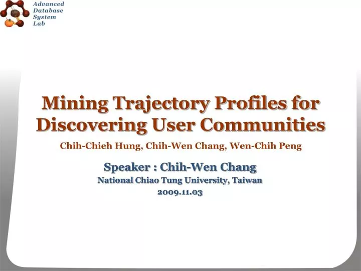 mining trajectory profiles for discovering user communities