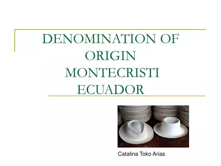 denomination of origin montecristi ecuador