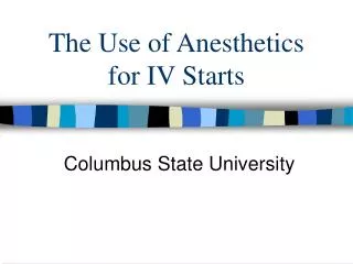 The Use of Anesthetics for IV Starts