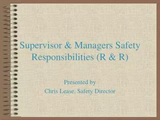 Supervisor &amp; Managers Safety Responsibilities (R &amp; R)