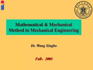 Dr. Wang Xingbo Fall ? 2005