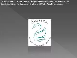 Dr. Edwin Ishoo at Boston Cosmetic Surgery Center Announces