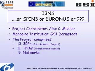 I3NS ....or SPIN3 or EURONUS or ???