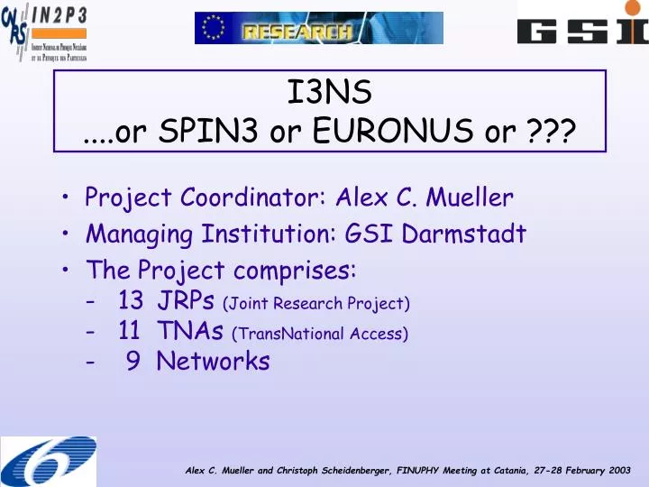 i3ns or spin3 or euronus or