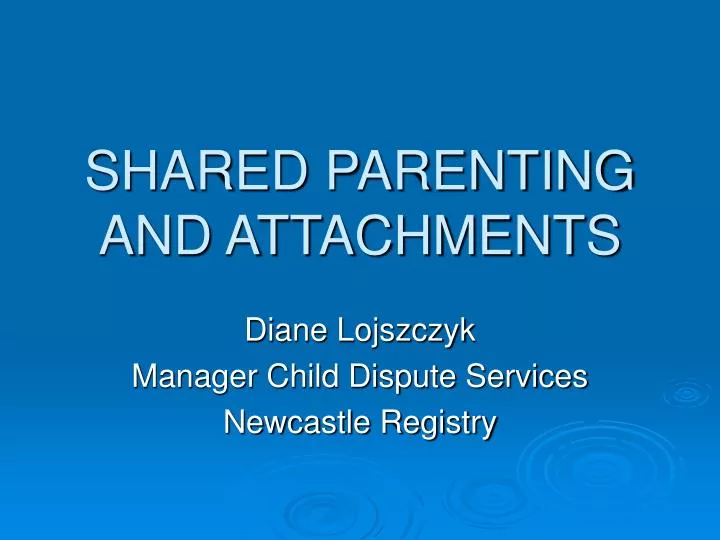 shared parenting and attachments