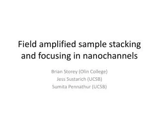 Field amplified sample stacking and focusing in nanochannels