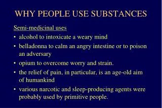 WHY PEOPLE USE SUBSTANCES