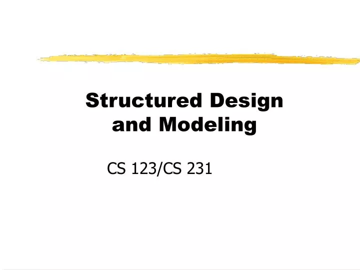 structured design and modeling