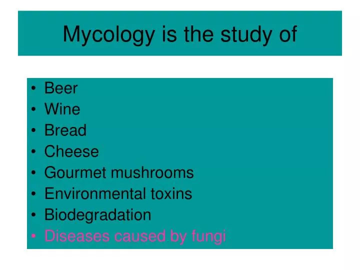 mycology is the study of