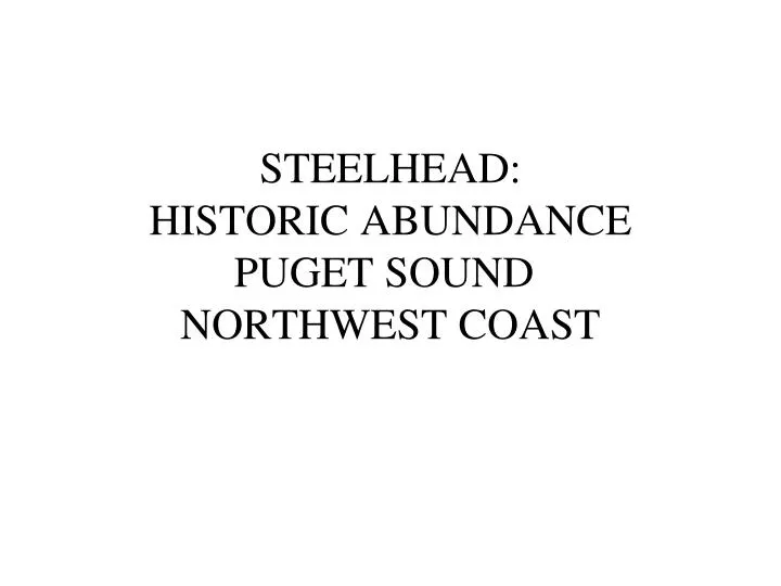 steelhead historic abundance puget sound northwest coast