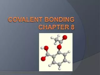 Covalent Bonding Chapter 8