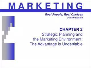 CHAPTER 2 Strategic Planning and the Marketing Environment: The Advantage is Undeniable