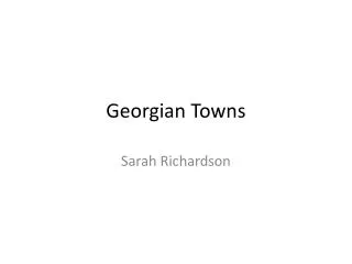 Georgian Towns
