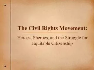 The Civil Rights Movement: