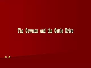 The Cowmen and the Cattle Drive