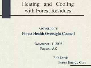 Heating and Cooling with Forest Residues