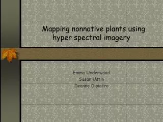 Mapping nonnative plants using hyper spectral imagery