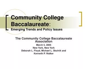 Community College Baccalaureate : Emerging Trends and Policy Issues