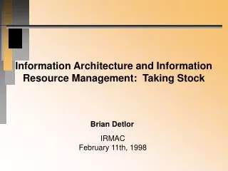 Information Architecture and Information Resource Management: Taking Stock