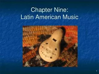 Chapter Nine: Latin American Music