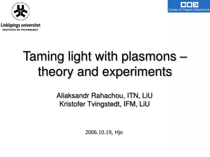 taming light with plasmons theory and experiments