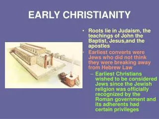 EARLY CHRISTIANITY