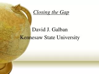 Closing the Gap