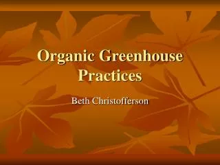 Organic Greenhouse Practices