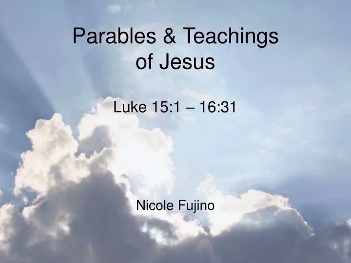 parables teachings of jesus luke 15 1 16 31