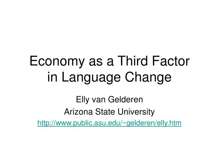 economy as a third factor in language change