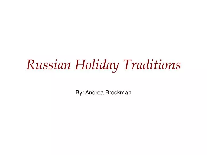 russian holiday traditions