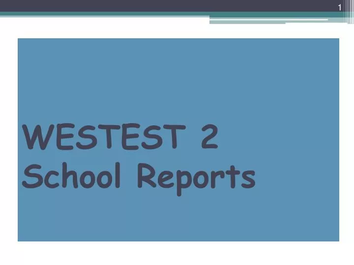 westest 2 school reports