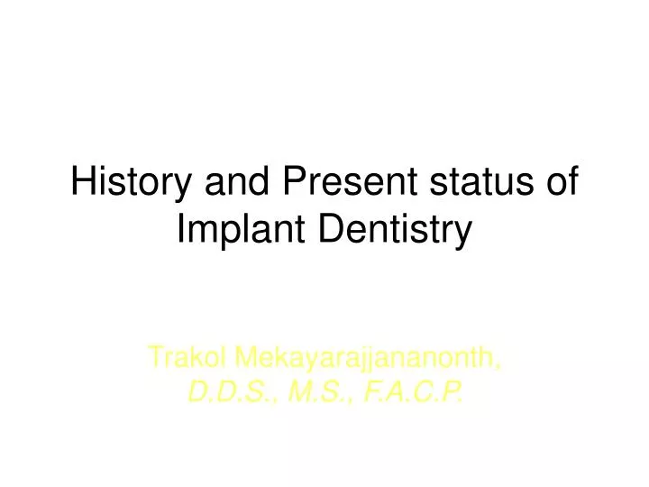 history and present status of implant dentistry