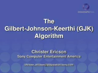 The Gilbert-Johnson-Keerthi (GJK) Algorithm