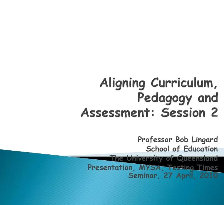 aligning curriculum pedagogy and assessment session 2
