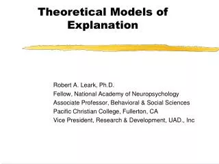 Robert A. Leark, Ph.D. Fellow, National Academy of Neuropsychology Associate Professor, Behavioral &amp; Social Sciences