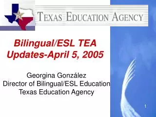 Bilingual/ESL TEA Updates-April 5, 2005